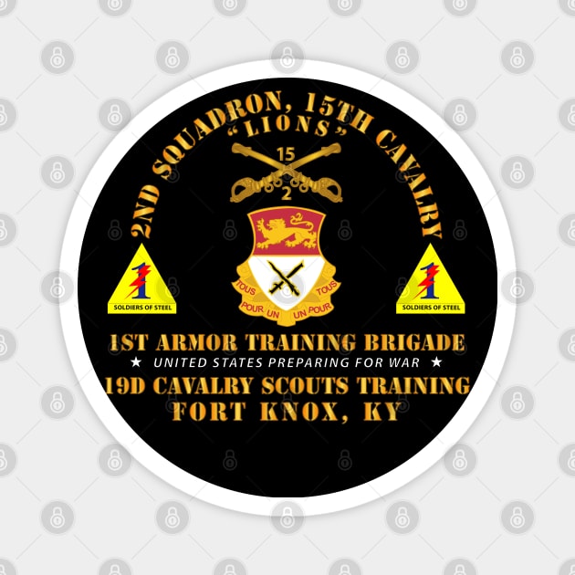 2nd Squadron, 15th Cavalry (19D) - 1st Ar Tng Bde Ft Knox, KY Magnet by twix123844